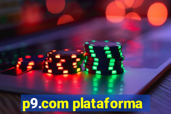 p9.com plataforma